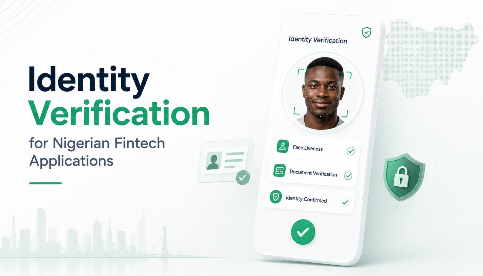 Identity Verification for Nigerian Fintech Applications - Best Practices for Secure Onboarding